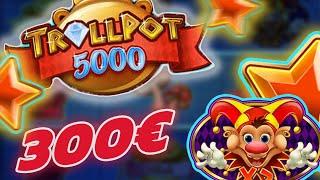 TROLLPOT 5000 • 300€ Online Slot Machine Win