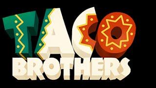 Taco Brothers - Neue Spiele - Bonus Game