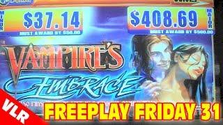 Vampire's Embrace - FREEPLAY FRIDAY EPISODE 31 - Slot Machine Live Play & Bonus Win