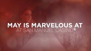 May Is Marvelous at San Manuel Casino! [Promotions & Giveaways]