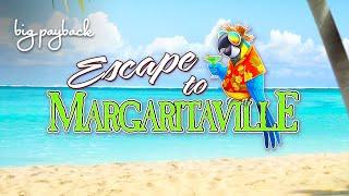 Escape to Margaritaville Slot - BIG WIN BONUS!