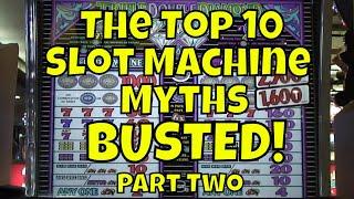 The Top 10 Slot Machine Myths - BUSTED! - Part 2
