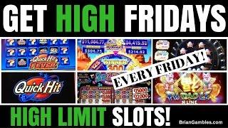 $6 to $75/bet • GET HIGH FRIDAYS • High Limit Slot Machine Pokies EVERY FRIDAY in Vegas/SoCal