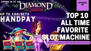Our Top 10 All Time Favorite Slot Machines Ep.#1 Diamond Queen HANDPAY JACKPOT on $60 Bonus Round