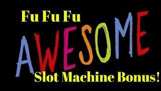 Awesome Bonus on Fu Fu Fu Slot Machine!