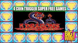 4 COIN TRIGGER! BIG WIN SUPER FREE GAMES 5 DRAGONS SLOT MACHINE