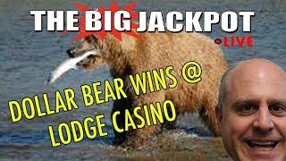 • Dollar Bear Wins at Lodge Casino •