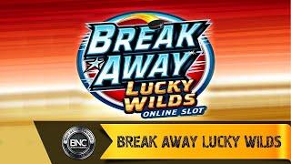 Break Away Lucky Wilds slot by Stormcraft Studios