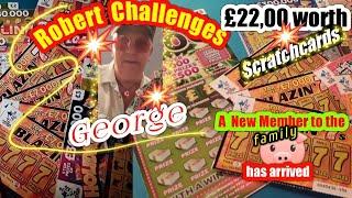 •£22 of Scratchcards•Holiday Cash•Instant £500•£100 Loaded•Robert Vs George•New family member