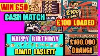 Scratchcards £100 LOADED..£100,000 ORANGE..CASH MATCH..(⋆ Slots ⋆DAVID LASLETT  BIRTHDAY GAME⋆ Slots