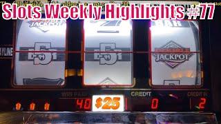 Slots Weekly Highlights #77 For you who are busy• High Limit Slots