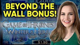 FINALLY GOT BEYOND THE WALL! BONUS! Game Of Thrones Winter Is Here Slot Machine!