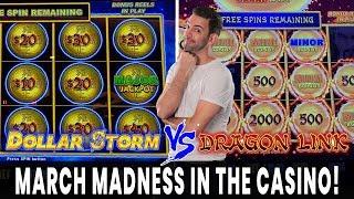 • March Madness In The Casino  • DOLLAR STORM vs. DRAGON LINK in Las Vegas!!