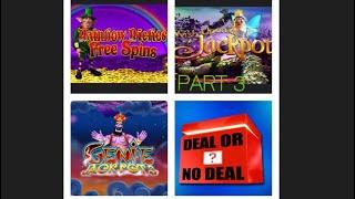 Part 3!! RainbowRiches,Wish upon a Jackpot,Genie jackpots,Deal or No Deal&Others.