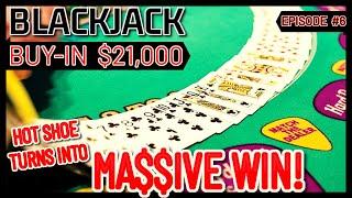 BLACKJACK EPISODE #6 $21K BUY-IN EPIC MASSIVE WINNING SESSION OF OVER $20K w/ $500 - $1700 Per Hand