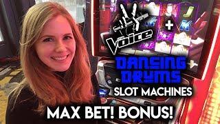 MAX BET BONUS! Singing and Dancing with The Voice! and Dancing Drums! Slot Machines!!!