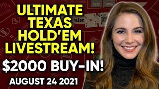 LIVE: Ultimate Texas Hold’em!! $2000 Buy-in!! August 24 2021 PART 1