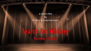 The Quest For Whiskey