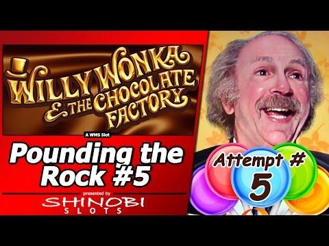 Pounding the Rock #5 - Attempt #5 on Willy Wonka and the Chocolate Factory  Slot by WMS