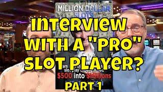 Interview With a "Professional" Slot Machine Player! Part 1 - His Story