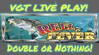 **VGT REEL FEVER LIVE PLAY** DOUBLE or NOTHING!