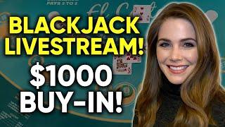 LIVE: Blackjack!! $1000 Buy-in!! August 12th 2021