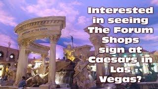 • Amazing The Forum Shops Sign at Caesars in Las Vegas •