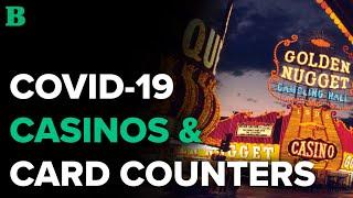 How Covid-19 Will Affect Casinos and Card Counters