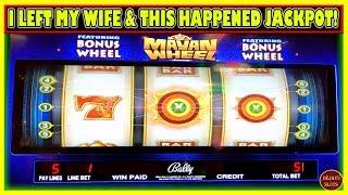 I LEFT MY WIFE AND THIS HAPPENED! JACKPOT HANDPAY ON MAYAN WHEEL