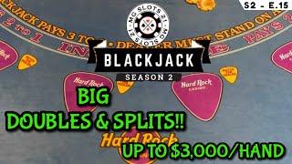 BLACKJACK Season 2: Ep 15 $25,000 BUY-IN ~ High Limit Play Up to $3000 Hands ~ BIG DOUBLES & SPLITS