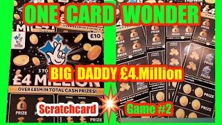 ONE CARD WONDER #2..BIG DADDY..£4 Miliion Scratchcard...WIN or LOSE