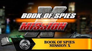 Book of Spies Mission X slot by Spearhead Studios