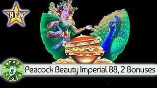 ⋆ Slots ⋆️ New -  Peacock Beauty Imperial 88 slot machine, 2 Bonuses