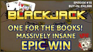"EPIC COLOR UP" BLACKJACK Ep 15 $50,000 BUY-IN ~ OVER $60K MASSIVE WIN ~High Limit Up to $3500 Hands