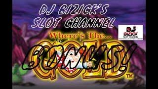 ~** ONE OF MY ALL TIME FAV'S **~ Where's The Gold? Slot Machine ~ CLASSIC SLOT! • DJ BIZICK'S SLOT C