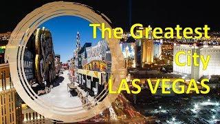 The Greatest City on the Planet - Las Vegas