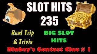 Slot Hits 235 - Blubsy's Contest!  Big Slot Wins!
