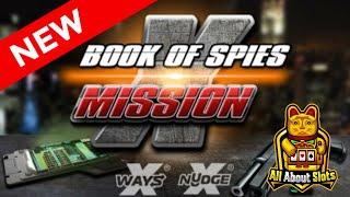 Book of Spies: Mission X Slot - Spearhead Studios - Online Slots & Big Wins