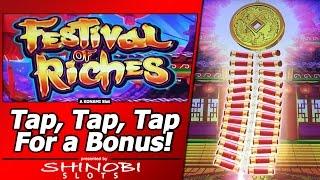 Festival of Riches Slot - Tap, Tap, Tap for a Bonus!  Live Play and Free Spins