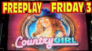 FREEPLAY FRIDAY 3:  Country Girl Slot Machine LIVE PLAY