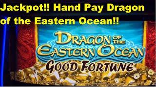 Jackpot!!! Hand Pay Dragon of the Eastern Ocean Hand Pay!