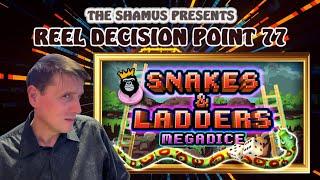 Reel Decision Point 77: Snakes and Ladders -- A Megawin ?