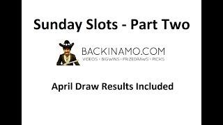 Sunday Slots with The Bandit - Part Two plus April Draw Results