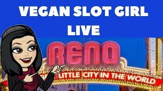 Vegan Sot Girl - LIVE FROM RENO! * Atlantis Casino