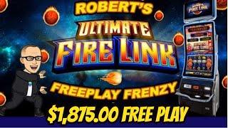 $1875.00 FREE PLAY TURNS INTO ??? CASH? ULTIMATE FIRE LINK
