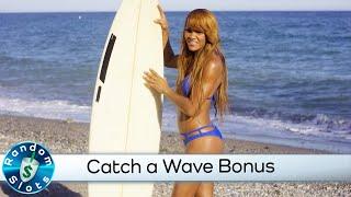 Catch a Wave Slot Machine Bonus Max Bet