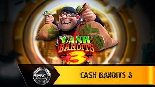 Cash Bandits 3 slot by RTG