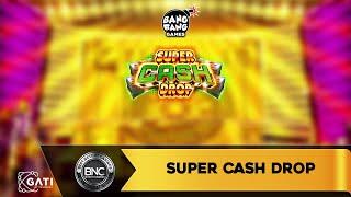 Super Cash Drop slot by Bang Bang Games