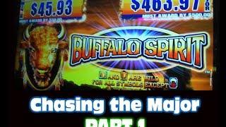 Buffalo Spirit:  Chasing the Major - PART 1 - MAX BET Slot Machine Progressive Hunt