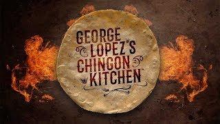 George Lopez's Chingon Kitchen! •